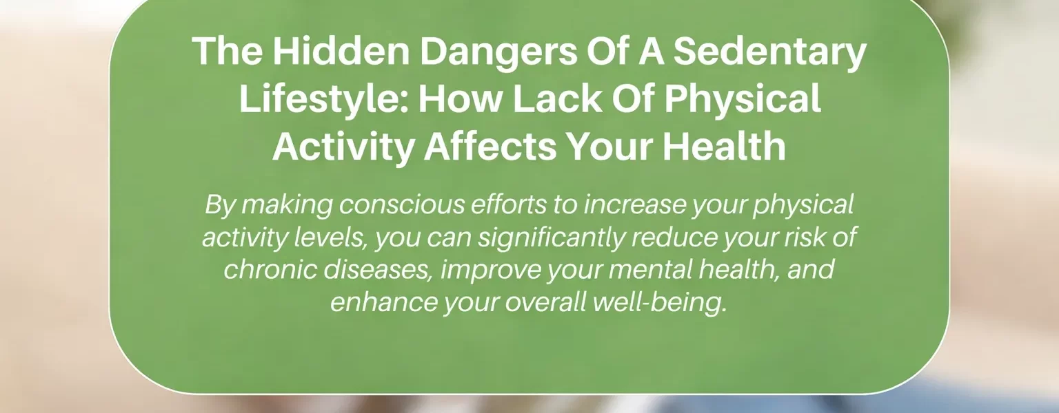 the-hidden-dangers-of-a-sedentary-lifestyle
