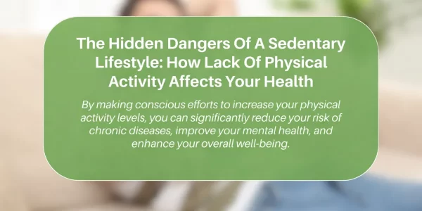 the-hidden-dangers-of-a-sedentary-lifestyle