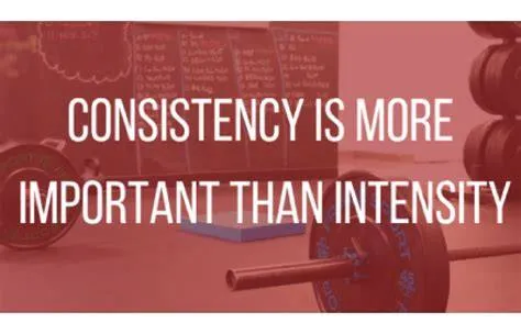 consistency-is-more-important-than-intensity