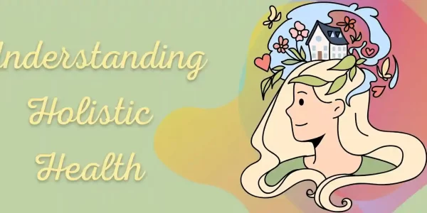 understanding-holistic-health